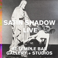 A black-and-white photomontage of a religious figure beside a reclining male figure with a goblin-like head. White text appears over the image and reads 'Satin Shadow Live'