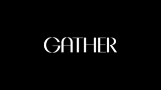 Gather title card 2