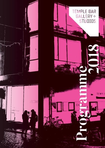Temple Bar Gallery + Studios 2018 Artistic Programme Launch

Brochure_Cover.JPG